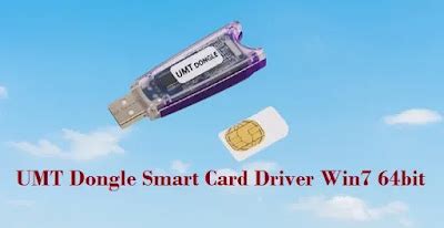 umt smart card driver win7 64bit|umt dongle download 64 bit.